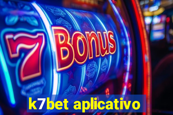 k7bet aplicativo