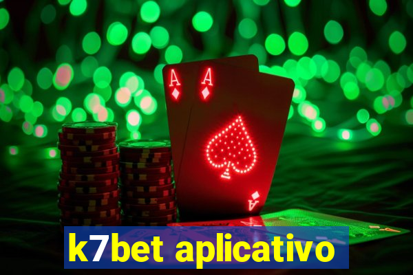 k7bet aplicativo