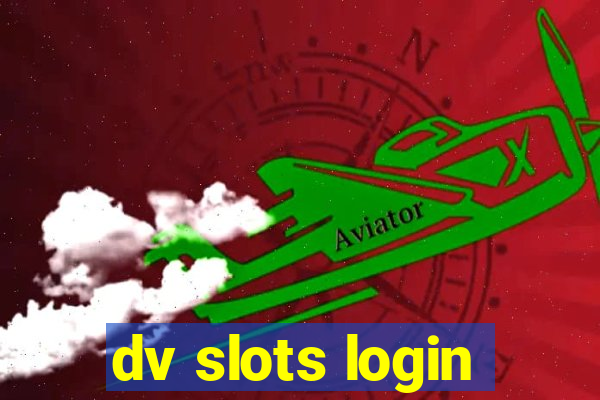 dv slots login