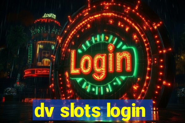 dv slots login