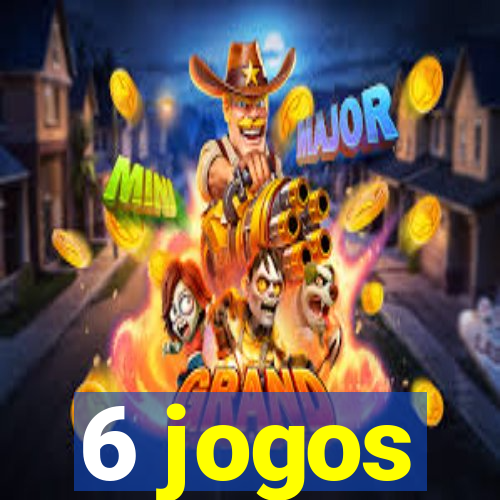 6 jogos