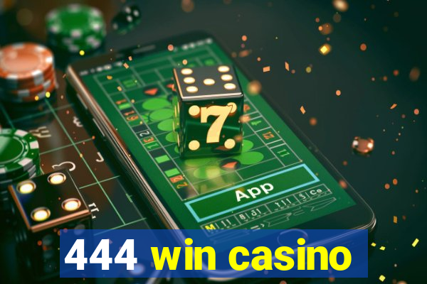 444 win casino