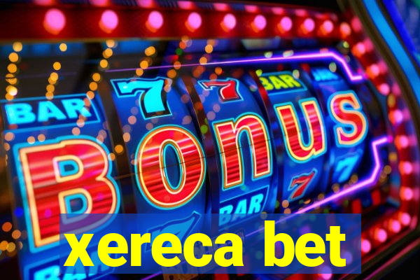 xereca bet