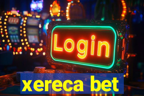 xereca bet