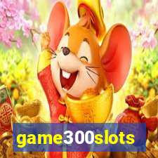 game300slots