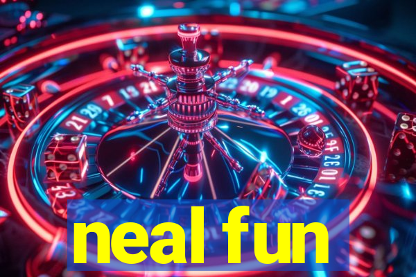 neal fun