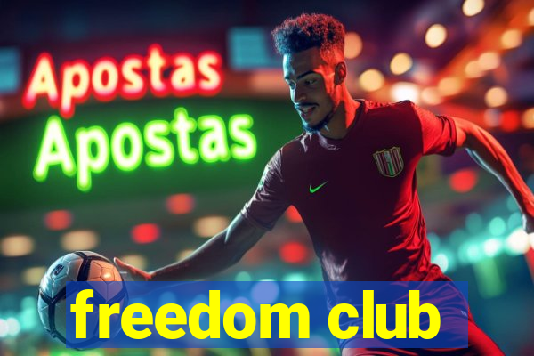 freedom club