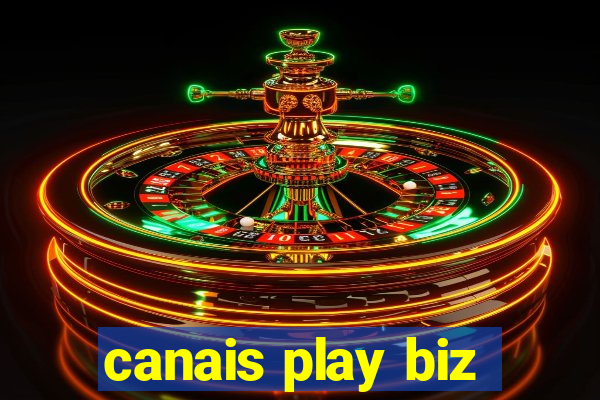 canais play biz