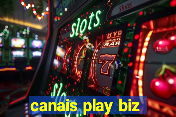 canais play biz