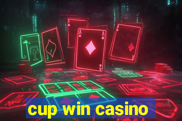 cup win casino