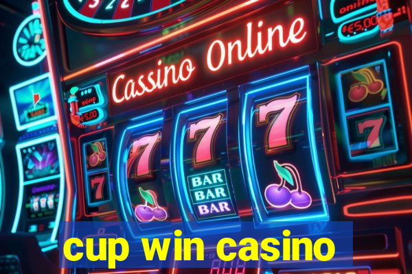 cup win casino