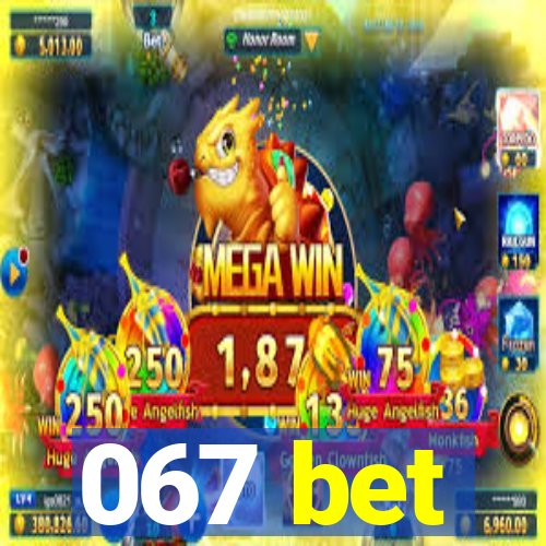 067 bet