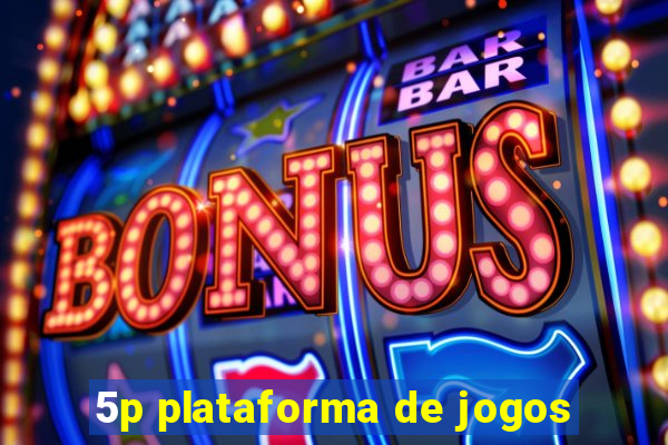 5p plataforma de jogos