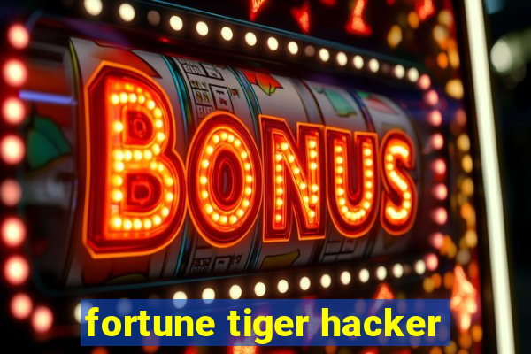 fortune tiger hacker