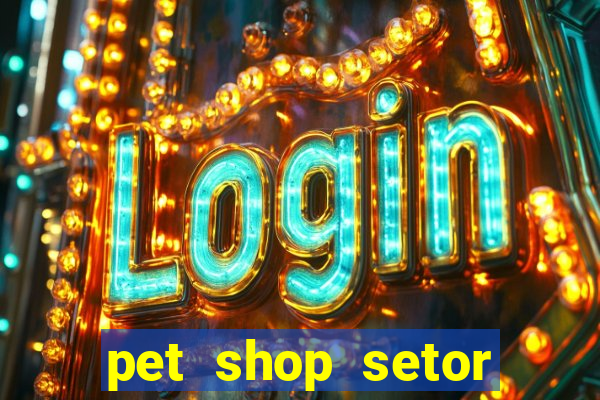 pet shop setor vila nova goiania