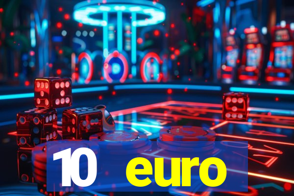 10 euro willkommensbonus casino