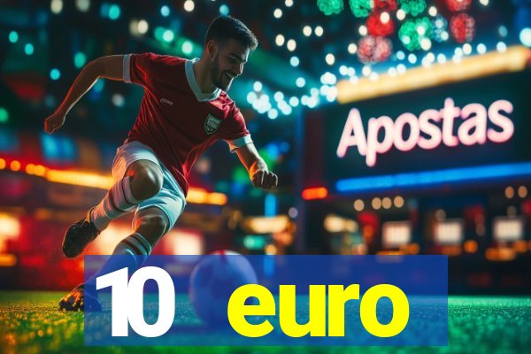 10 euro willkommensbonus casino