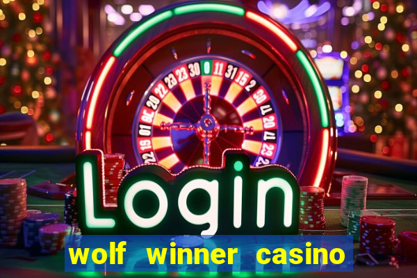 wolf winner casino bonus codes