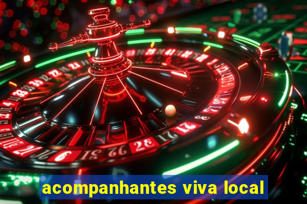 acompanhantes viva local