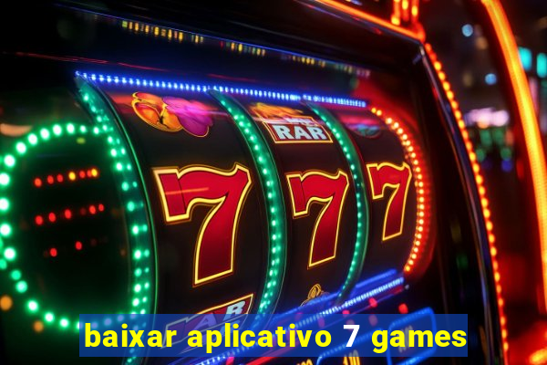 baixar aplicativo 7 games