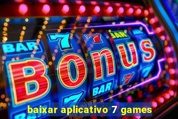 baixar aplicativo 7 games