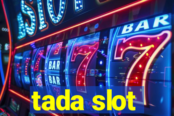 tada slot