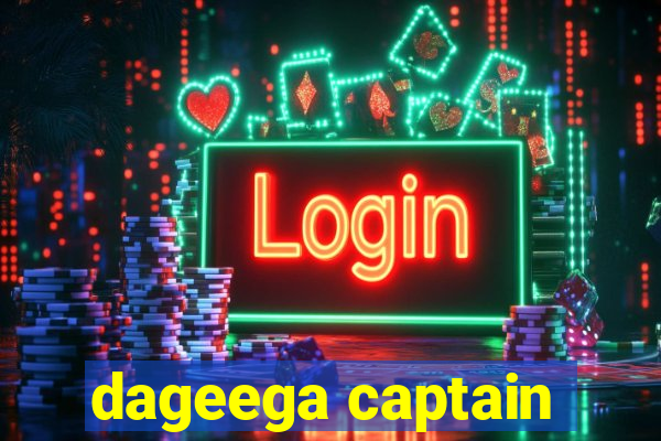 dageega captain