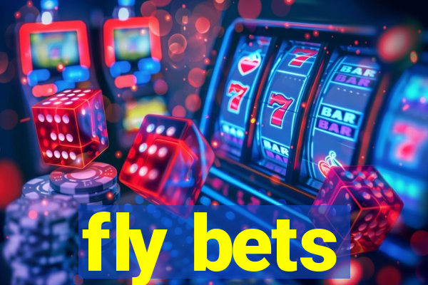 fly bets