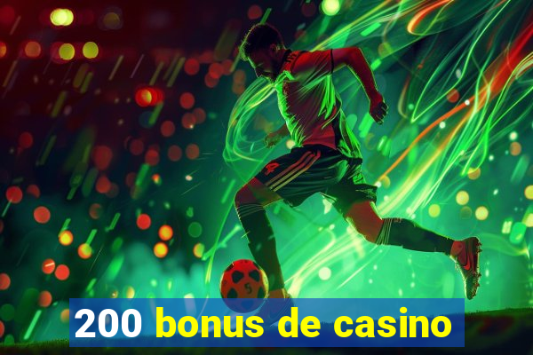 200 bonus de casino