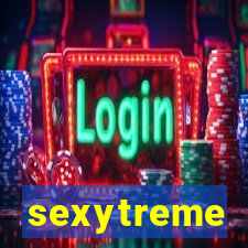 sexytreme