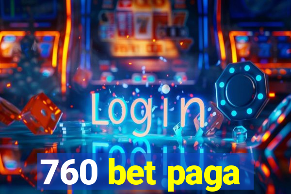 760 bet paga