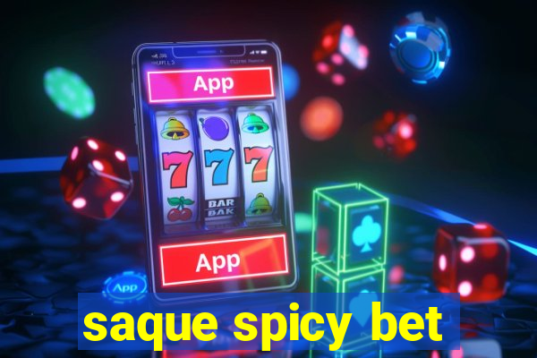 saque spicy bet