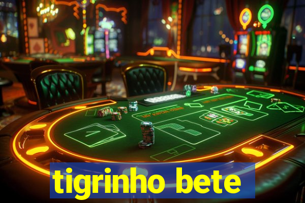 tigrinho bete