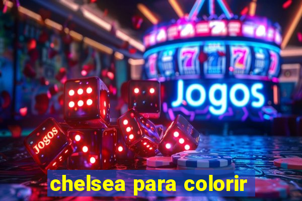 chelsea para colorir