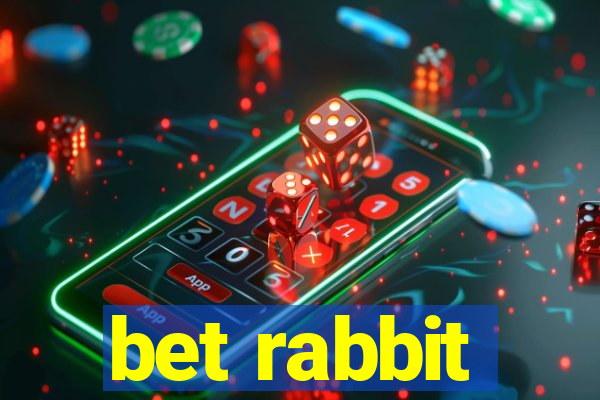 bet rabbit