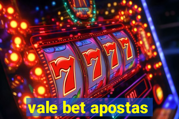 vale bet apostas