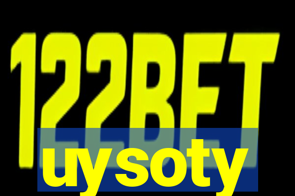 uysoty