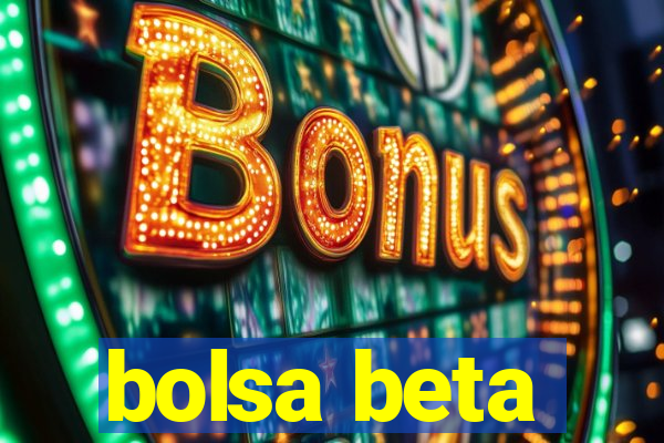 bolsa beta