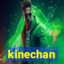 kinechan