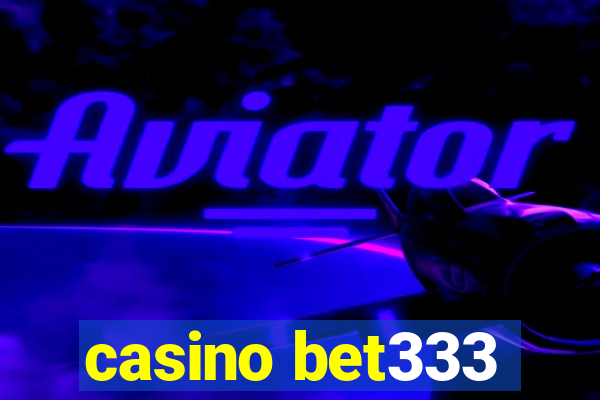 casino bet333