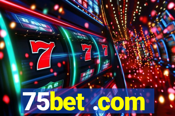 75bet .com