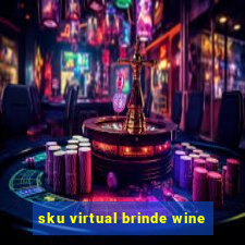 sku virtual brinde wine