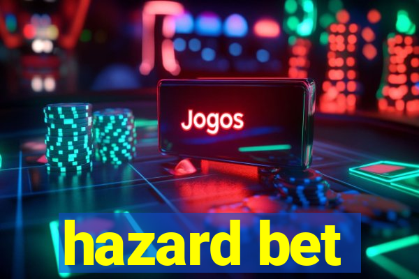 hazard bet