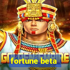 fortune beta