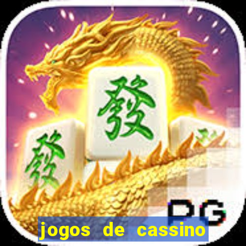 jogos de cassino com b?nus de cadastro