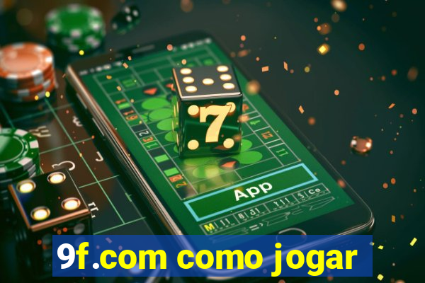 9f.com como jogar