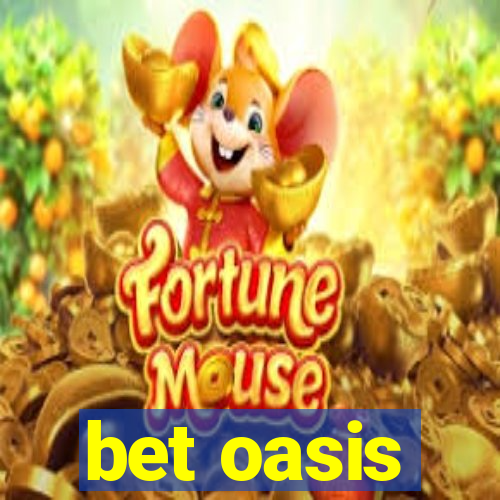 bet oasis