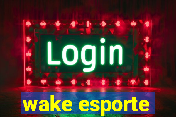 wake esporte