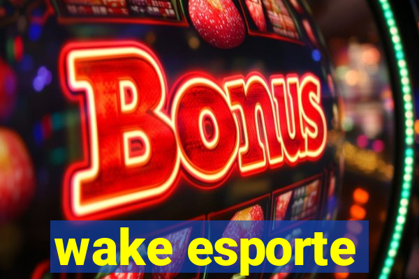 wake esporte