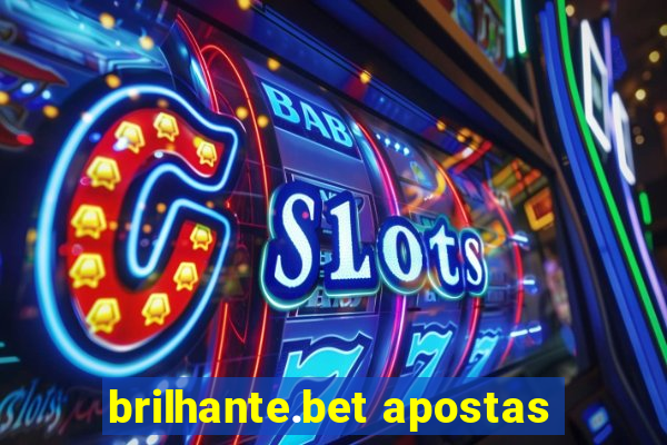 brilhante.bet apostas